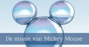 De missie van Mickey Mouse
