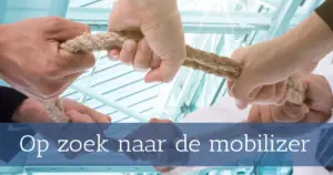 Op zoek naar de mobilizer
