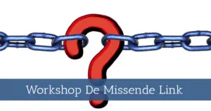 Workshop De missende link