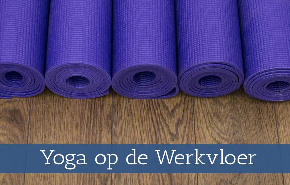 Yoga_werkvloer_940_600 Workshop Yoga op de Werkvloer